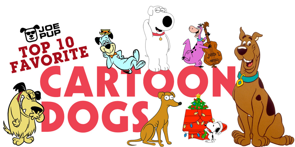 Joe Pup's Top 10 Favorite Cartoon Dogs